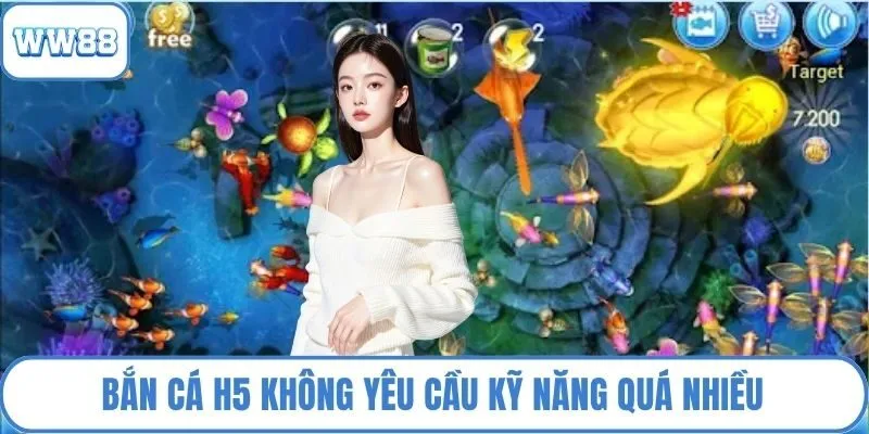 Bắn cá H5 không yêu cầu kỹ năng quá nhiều