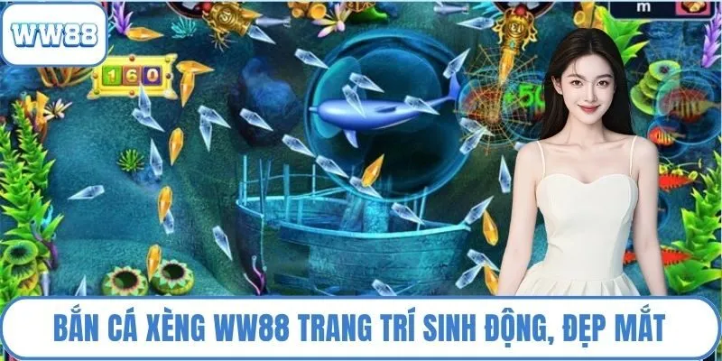 Bắn cá xèng WW88 trang trí sinh động, đẹp mắt
