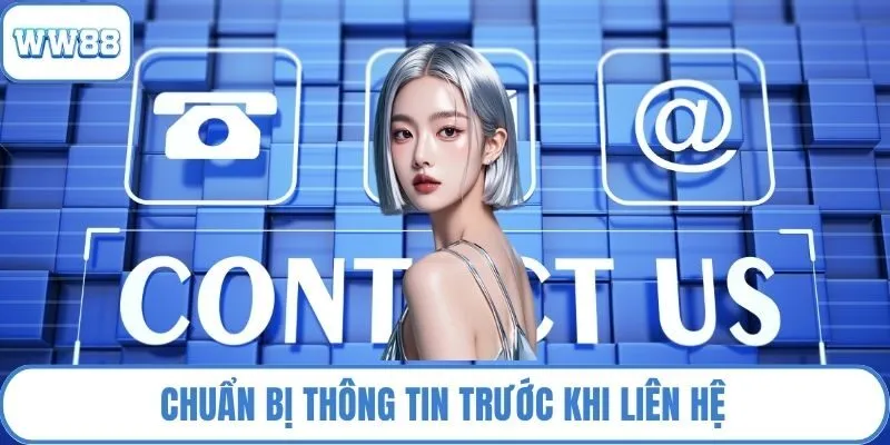 Chuẩn bị thông tin trước khi liên hệ