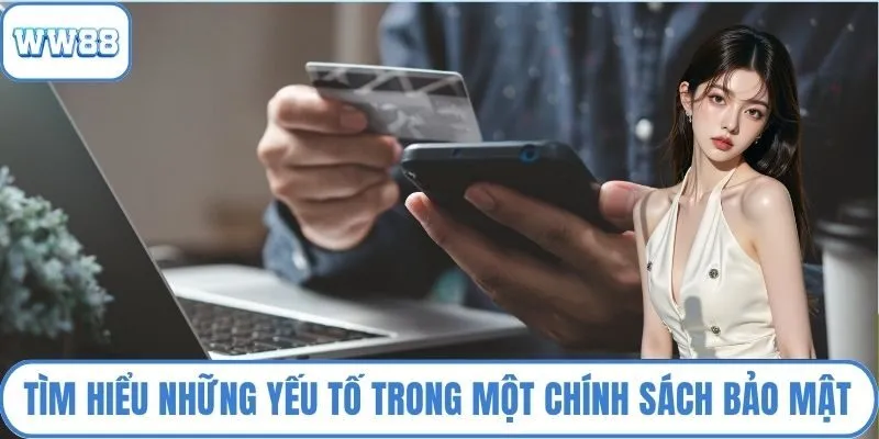Tìm hiểu những yếu tố trong một chính sách bảo mật