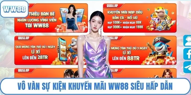 Vô vàn sự kiện khuyến mãi WW88 siêu hấp dẫn